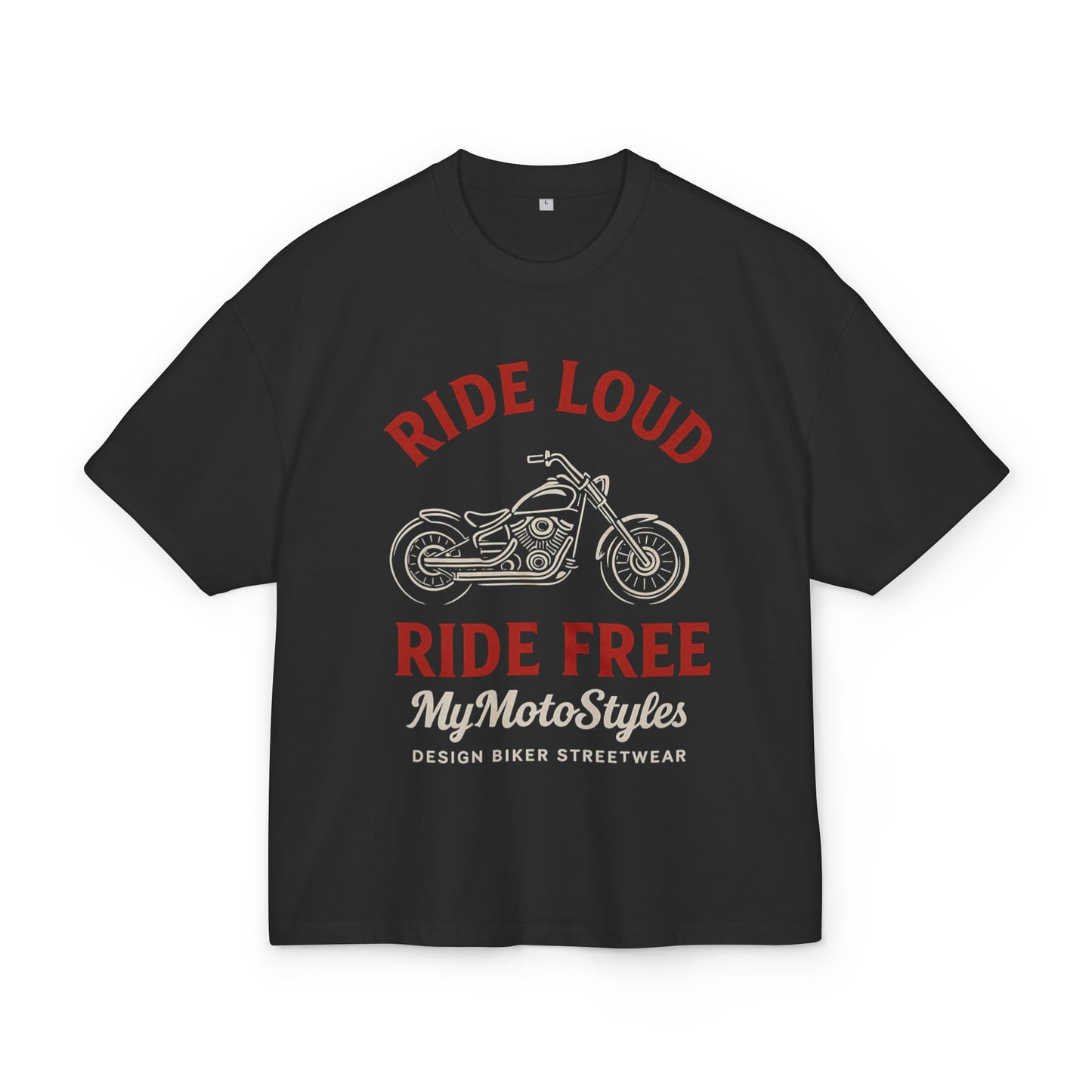 Biker Oversized T-Shirt- Ride Loud Ride Free - Design Shirt by MyMotoStyles - Biker Gift